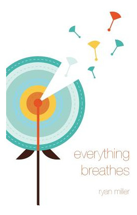 Libro Everything Breathes - Miller, Ryan