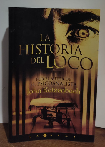 La Historia Del Loco De John Katzenbach 
