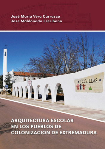 Libro Arquitectura Escolar En Los Pueblos De Colonizacion...