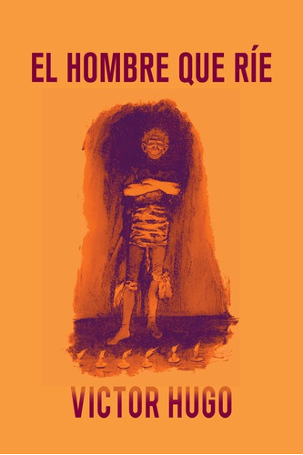 Libro:  El Hombre Que Ríe (spanish Edition)