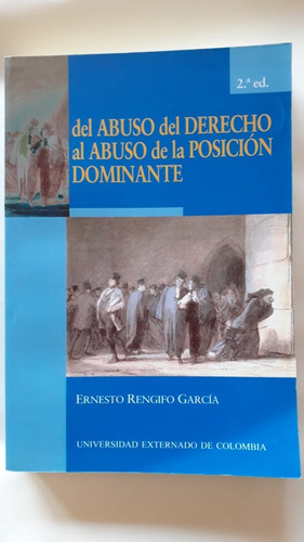 Del Abuso Del Derecho Al Abuso De La Posición Dominante 2ed.