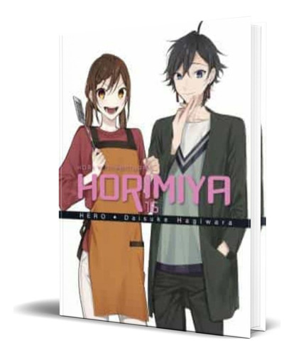 Horimiya 16, De Hero,daisuke Hagiwara. Editorial S.a. Norma Editorial, Tapa Blanda En Español, 2022