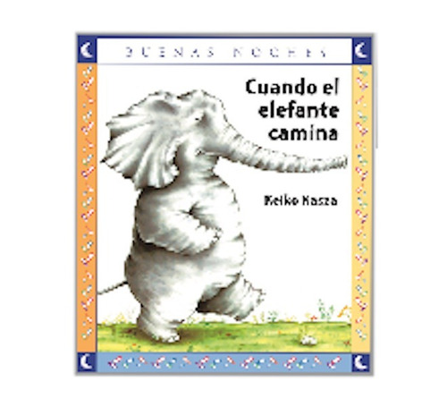 Cuando El Elefante Camina Kasza Buenas Noches Norma