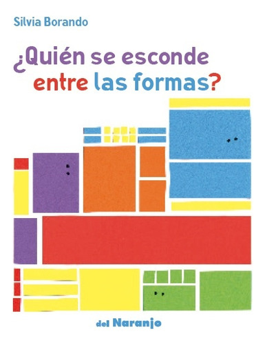 Quien Se Esconde Entre Las Formas ? - Silvia Borando