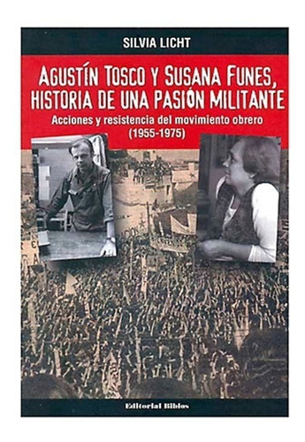 Agustín Tosco Y Susana Funes Historia De Una Pasión 