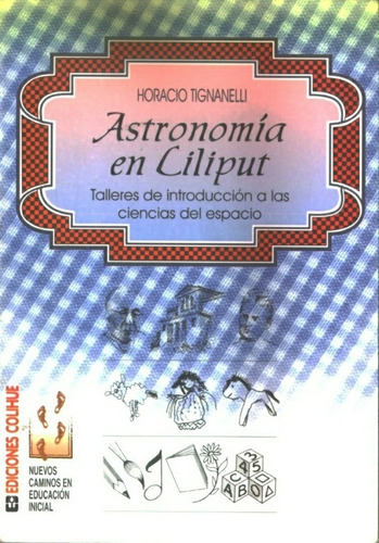 Astronomía En Liliput - Horacio Tignanelli