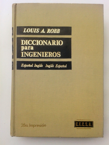 Diccionario Para Ingenieros Louis A. Robb Ingles Español &