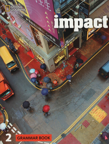 Impact (british) 2 - Grammar Book, De Stannett, Katherine. Editorial National Geographic Learning, Tapa Blanda En Ingles Internacional, 2018