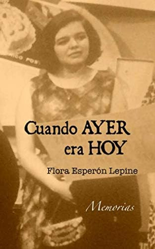 Libro: Cuando Ayer Era Hoy (spanish Edition)