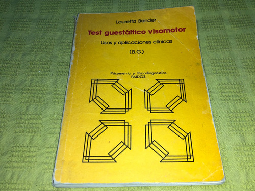 Test Guestáltico Visomotor - Lauretta Bender - Paidós