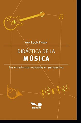 Didactica De La Musica: Las Enseñanzas Musicales En Perspect