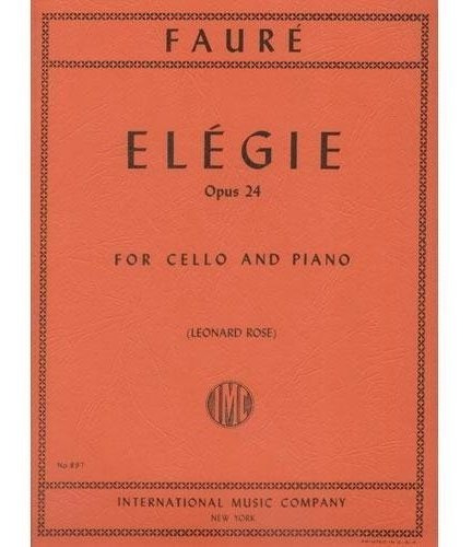 Faure Gabriel Elegy Op 24 Violonchelo Y Piano Editado Por Le