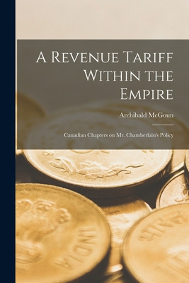 Libro A Revenue Tariff Within The Empire [microform]: Can...