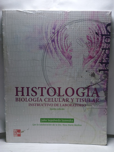 Histologia. Biologia Celular Y Tisular