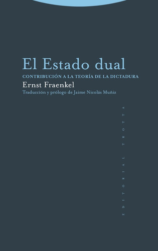 El Estado Dual. Contribución A La Teoría De La Dictadura