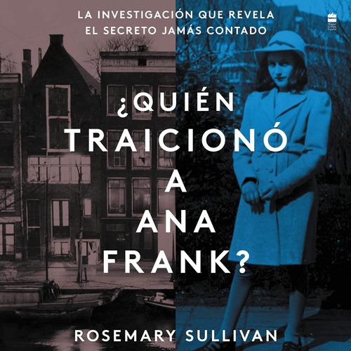 Libro: Quien Traiciono A Ana Frank? La Que Revela El Secreto