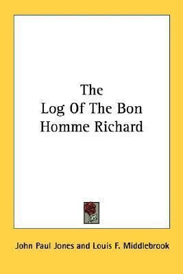 The Log Of The Bon Homme Richard - Iii  John Paul Jones (...