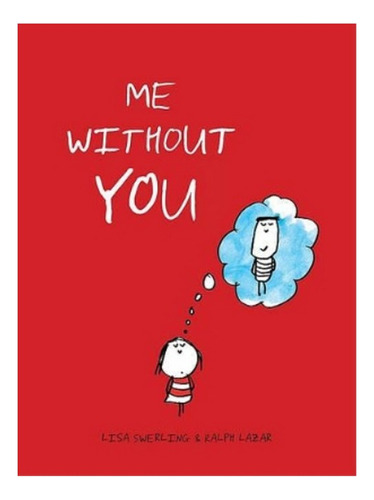 Me Without You - Lisa Swerling, Ralph Lazar. Ebs