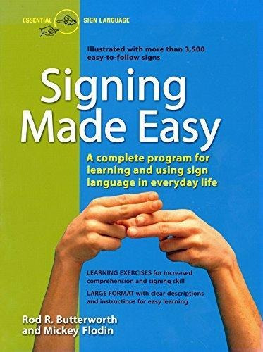 Signing Made Easy: A Complete Program For Learning Sign Lang