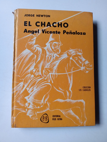 El Chacho Angel Vicente Peñaloza Jorge Newton Plus Ultra