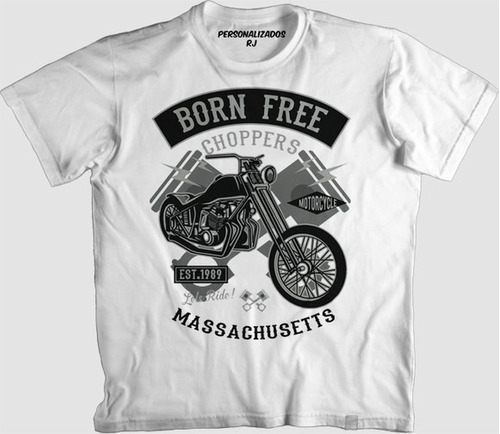 Camiseta Moto Choppers Nascido Livre Motociclista Motoqueiro