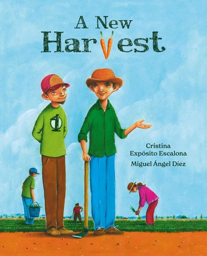 A New Harvest, de EXPOSITO ESCALONA, CRISTINA. Editorial CUENTO DE LUZ, tapa dura en inglés