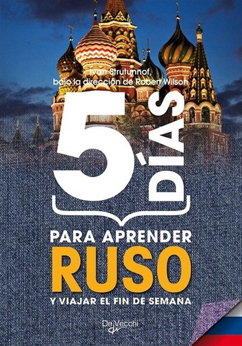 Ruso 5 Dias Para Aprender Y Viajar El Fin De Semana - Strutu