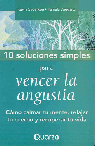 10 Soluciones Simples Para Vencer La Angustia