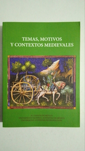Temas, Motivos Y Contextos Medievales A González Ed I