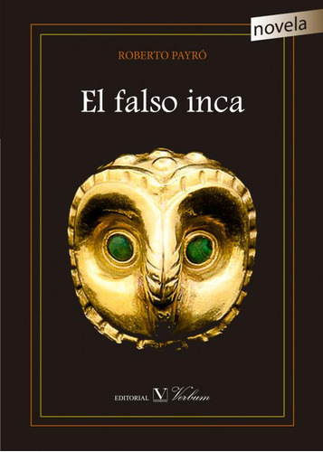 El Falso Inca, de Roberto Payró. Serie 8490743607, vol. 1. Editorial Promolibro, tapa blanda, edición 2016 en español, 2016