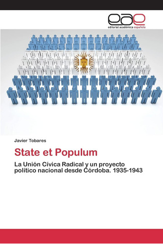 Libro: State Et Populum: La Unión Cívica Radical Y Un