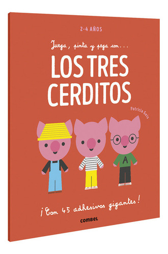 Juega Pinta Y Pega Con Los Tres Cerditos - Geis Conti, Patri