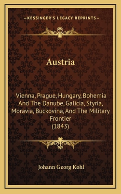 Libro Austria: Vienna, Prague, Hungary, Bohemia And The D...