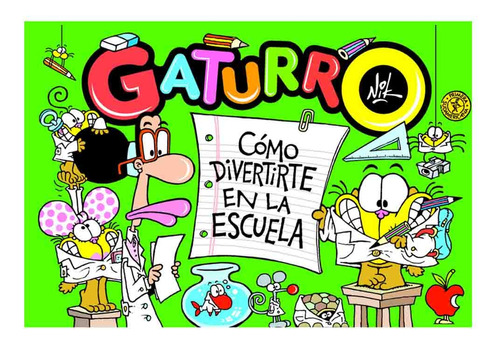 Gaturro Como Divertirte En La Escuela - Nik