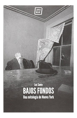 Bajos Fondos - Luc Sante