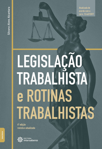 Legislação trabalhista e rotinas trabalhistas, de Alcantara, Silvano Alves. Editora Intersaberes Ltda., capa mole em português, 2020