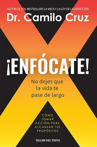 Enfocate! - Dr. Camilo Cruz - Libro Original