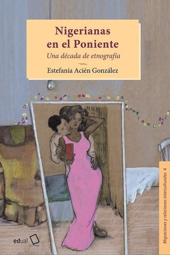 Libro Nigerianas En Poniente - Acien Gonzalez, Estefania