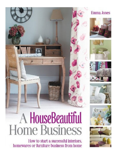 A House Beautiful Home Business - Emma Jones. Eb02