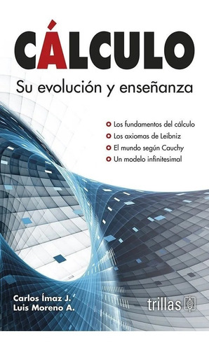 Libro Cálculo Su Evolución Y Enseñanza Trillas