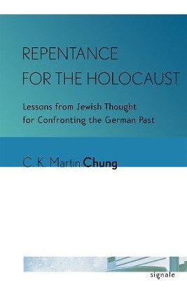 Libro Repentance For The Holocaust - C. K. Martin Chung
