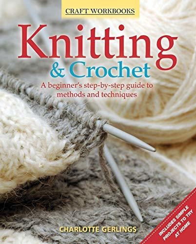 Book : Knitting And Crochet A Beginners Step-by-step Guide 