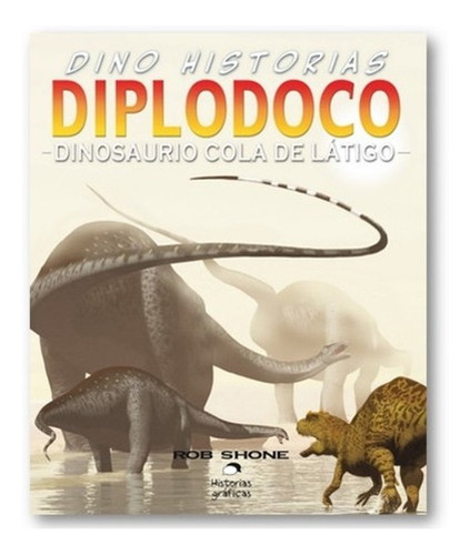 ** Diplodoco ** Dino Historias Rob Shone