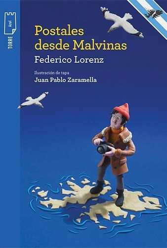 ** Postales Desde Malvinas ** Federico Lorenz