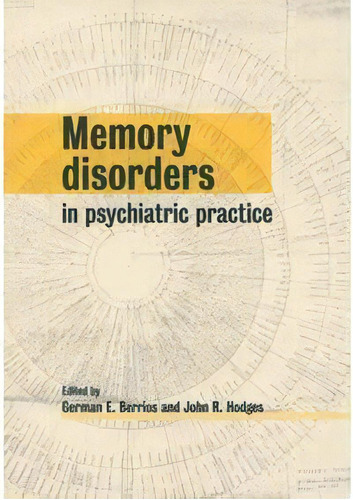 Memory Disorders In Psychiatric Practice, De Berrios,german. Editorial Cambridge University Press En Inglés