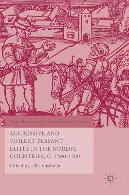 Libro Aggressive And Violent Peasant Elites In The Nordic...
