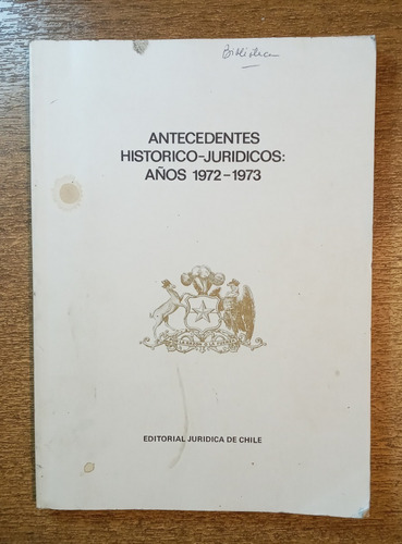 Antecedentes Histórico-jurídicos: Años  1972-1973 