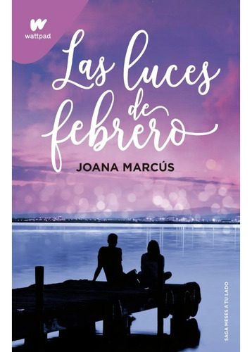 Las Luces De Febrero - Joana Marcús - Montena - Libro Nuevo