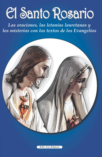 El Santo Rosario: Las Oraciones, Las Letanías Lauretanas ...