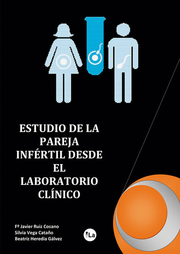 Estudio De La Pareja Infertil Desde El Laboratorio Clinico